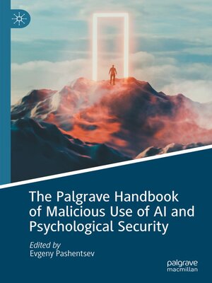 cover image of The Palgrave Handbook of Malicious Use of AI and Psychological Security